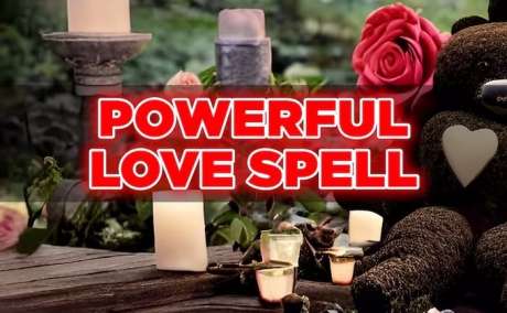 LOVE SPELLS ONLINE THAT WORK IMMEDIATELY TO RETURN LOST LOVERS IN 24 HOURS