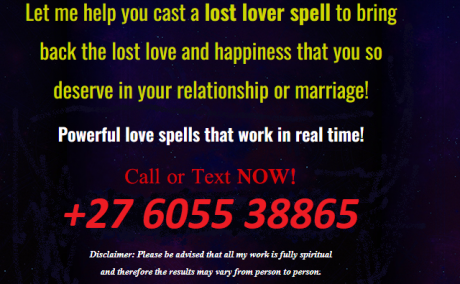 +27605538865 Effective Lost love spells caster by Mama to work in 24hrs with Strong magic and Psychic Reading Skills. Bring Back Lost Lover Spells.